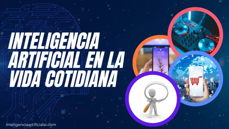 Inteligencia artificial en la vida cotidiana