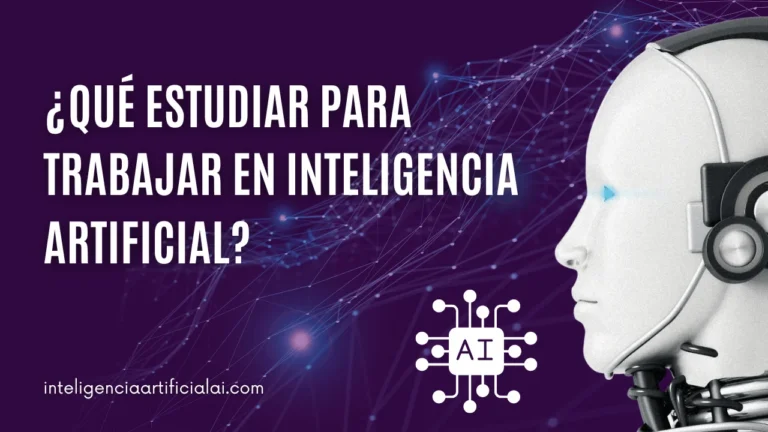 ¿Qué estudiar para trabajar en Inteligencia Artificial