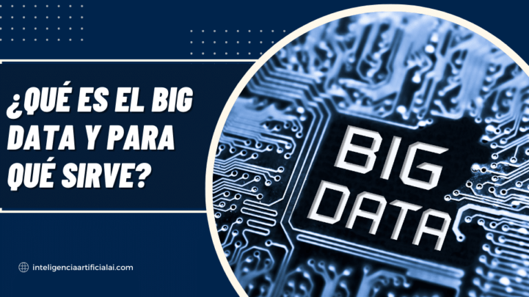 ¿Qué es el Big Data y para qué sirve