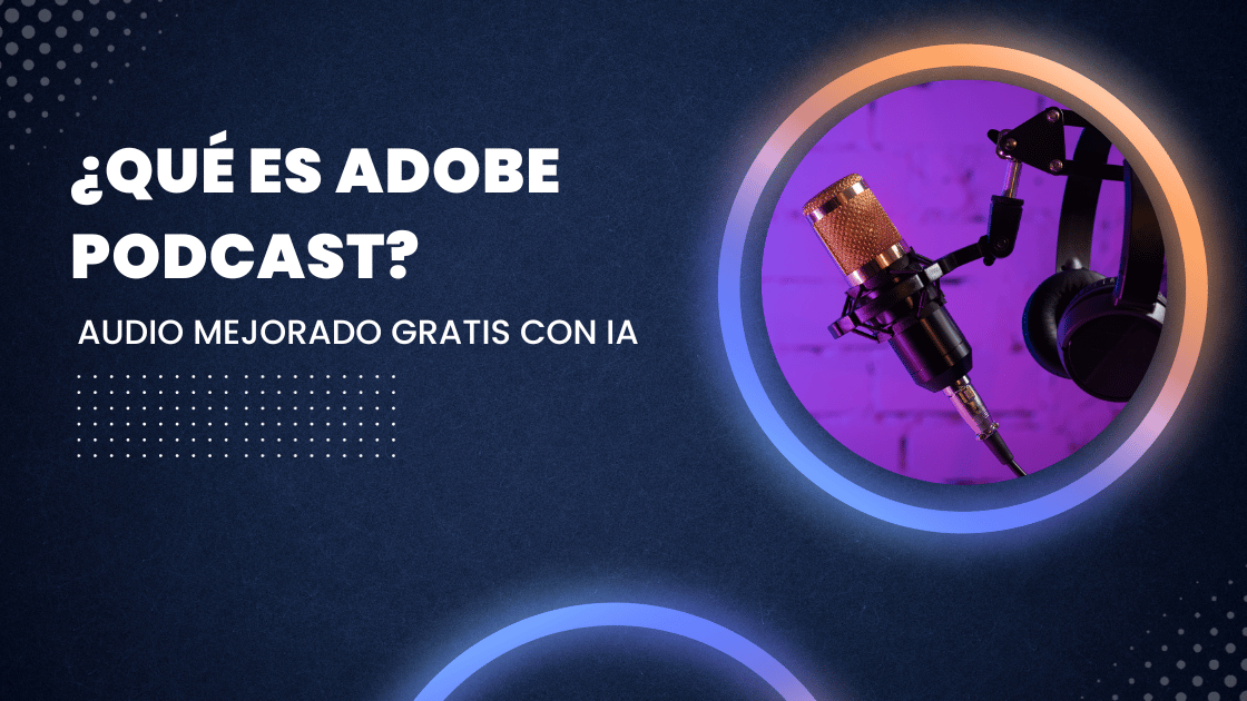 ¿Qué es Adobe Podcast