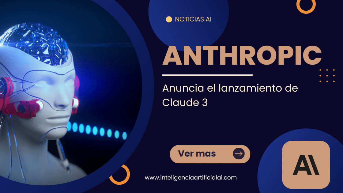 Anthropic anuncia el lanzamiento de Claude 3