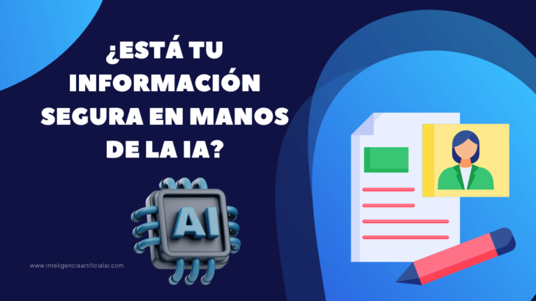 Está tu información segura en manos de la IA