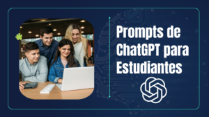 Prompts de ChatGPT para Estudiantes