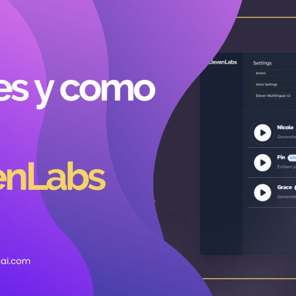 Que es y como usar ElevenLabs