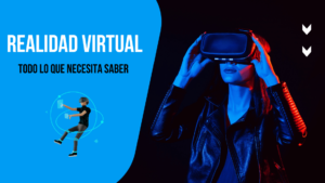 Qué es realidad virtual: Todo lo que necesita saber