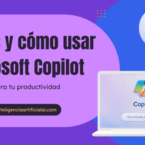 Que es y cómo usar Microsoft Copilot