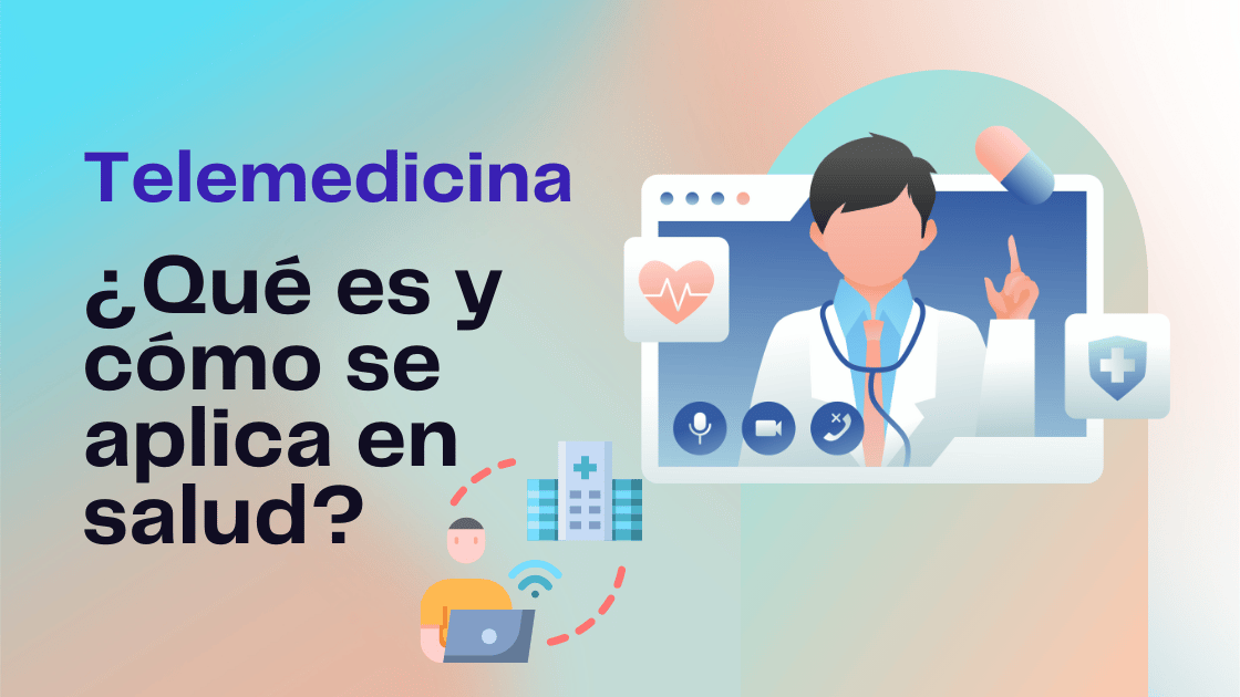 Telemedicina Qué es y cómo se aplica en salud