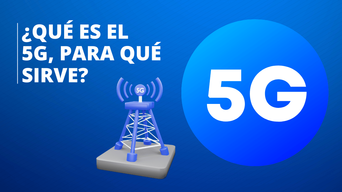 Qué es el 5G, para qué sirve