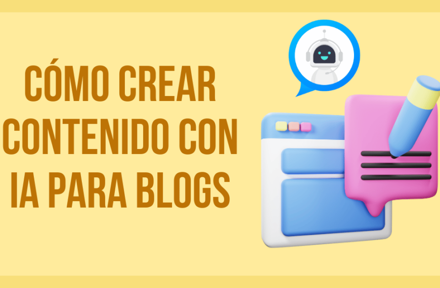 Cómo Crear Contenido con IA para Blogs