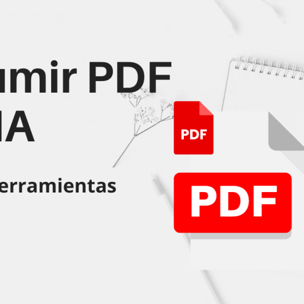 Resumir PDF con IA Mejores herramientas