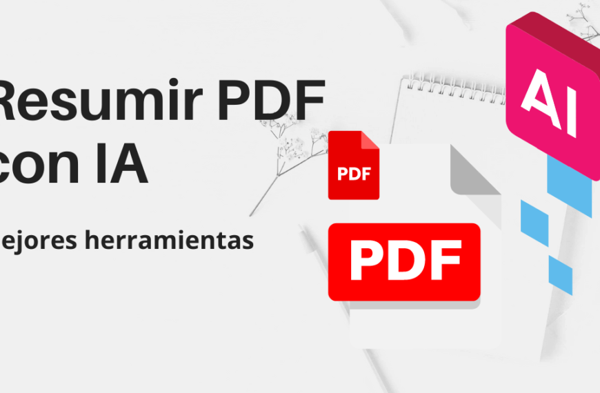 Resumir PDF con IA Mejores herramientas