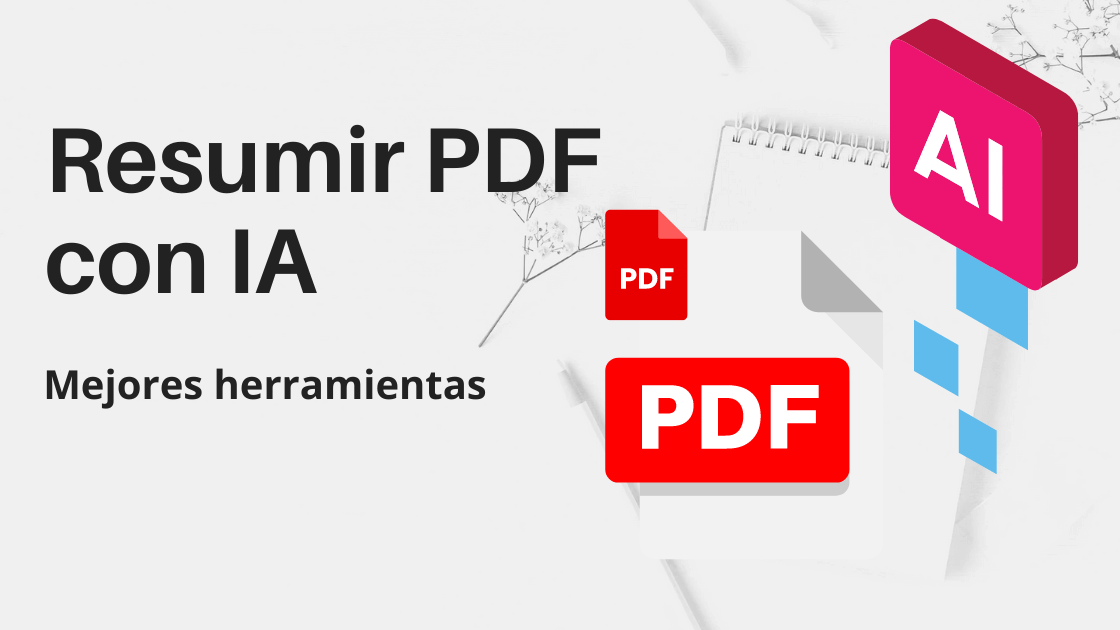 Resumir PDF con IA Mejores herramientas