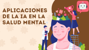 Aplicaciones de IA en la Salud Mental