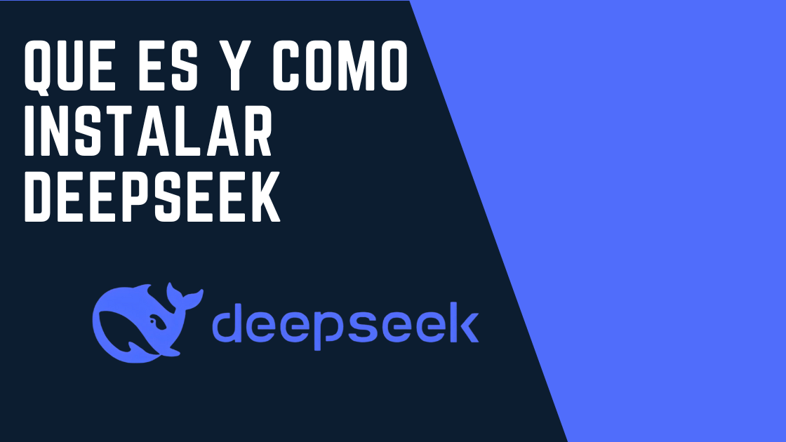 Que es y como instalar DeepSeek