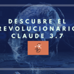 Descubre el revolucionario Claude 3.7